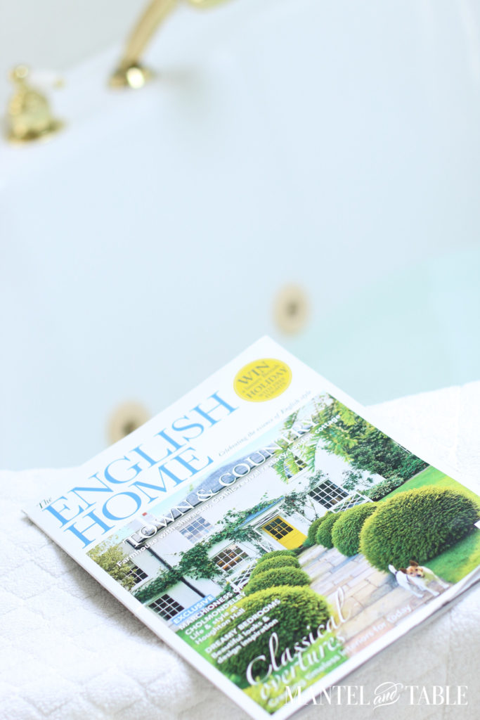 Spa Day ~ copy of the English Home magazine on side of tub