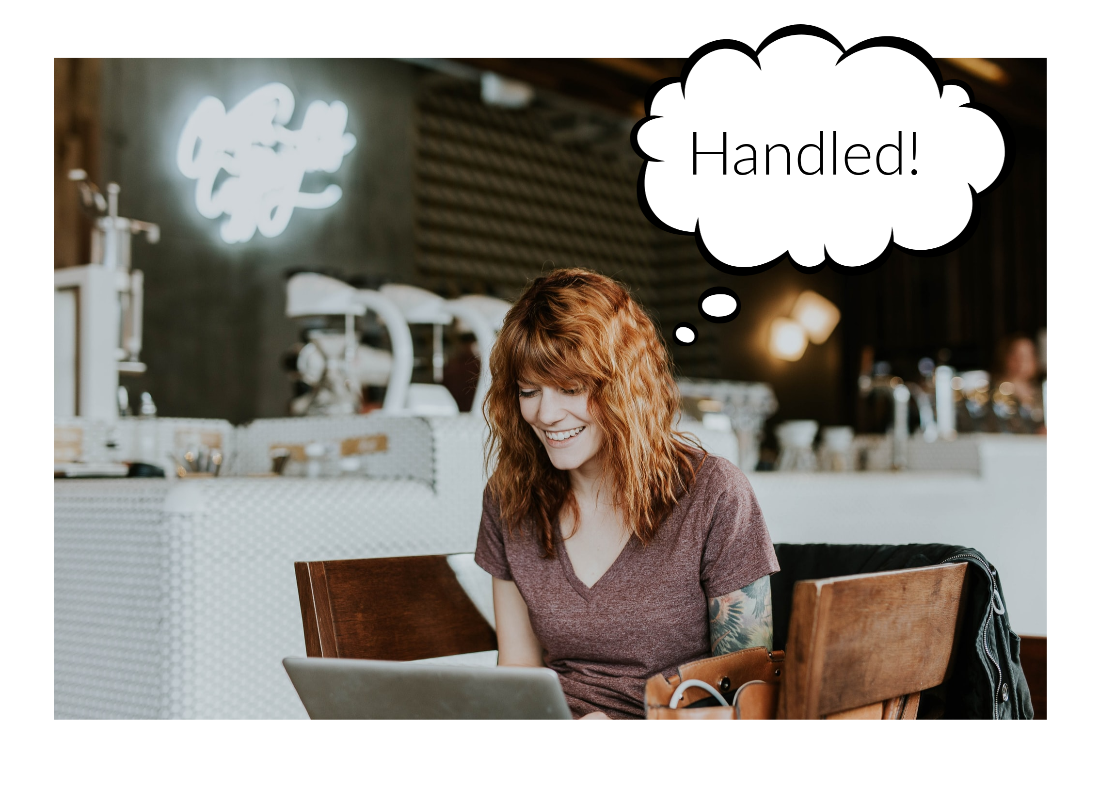 woman on laptop in cafe with thought balloon "Handled!"