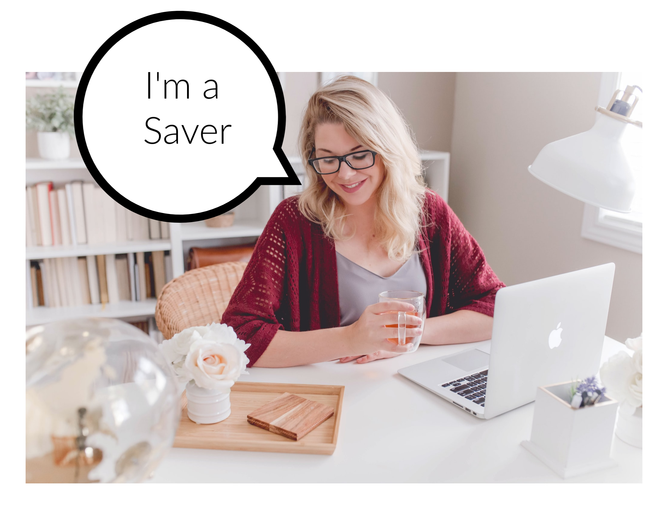 woman at laptop with text balloon "I'm a Saver"