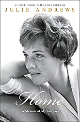 Home: A Memoir of My Early Years - Julie Andrews