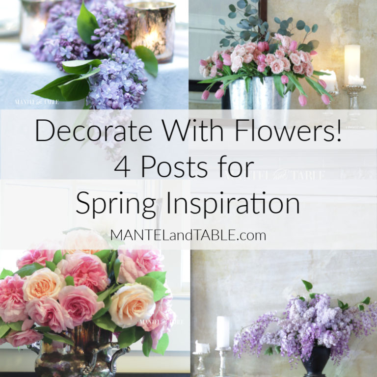 Decorate with Flowers! 4 Posts for Spring Inspiration