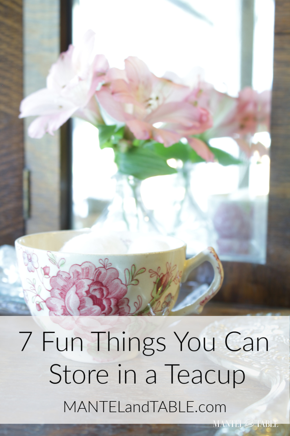 Storing things in teacups - with Pinterest banner