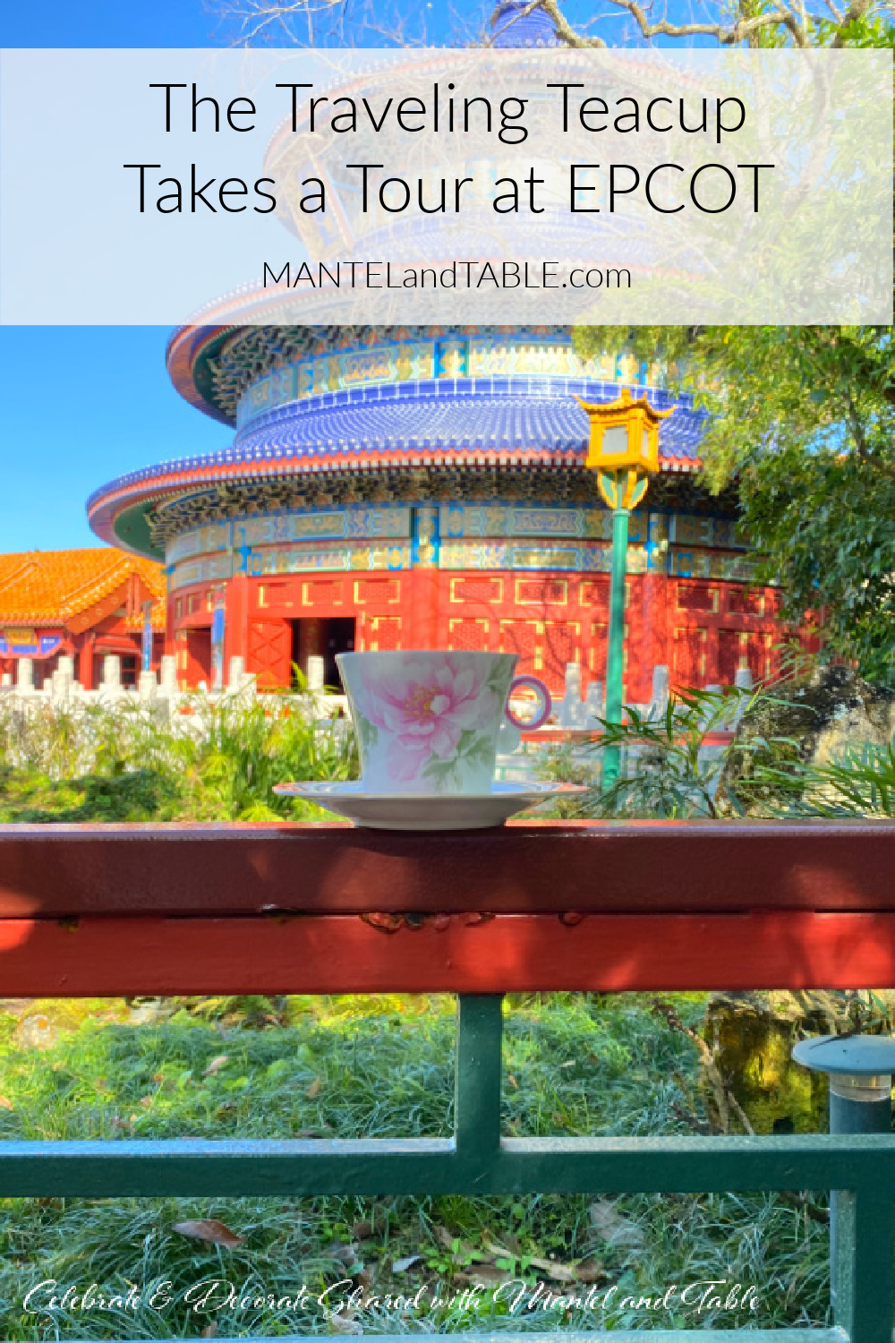 Pink and white teacup on red railing in front of Chinese pagoda at EPCOT with Pinterest banner
