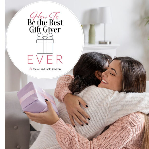 How To Be the Best Gift Giver Ever Mini-Course