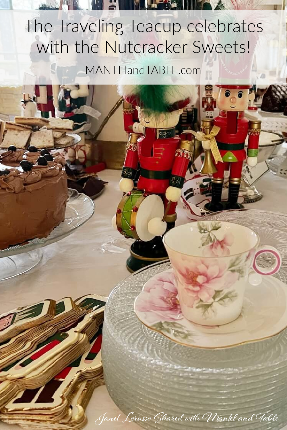 THe Traveling Teacup celebrates with the Nutcracker Sweets Pinterest banner